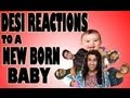 Desi reaction to a new born baby  dhoombros