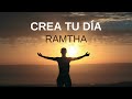 Crea Tu Día - Ramtha