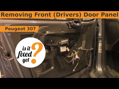 Removing Front (Drivers) Door Panel - Peugeot 307