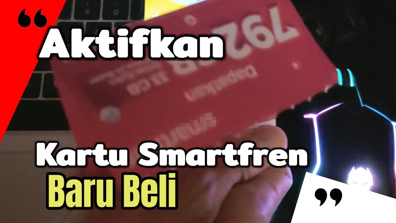 Cara Aktifkan Kartu Smartfren Baru Beli 