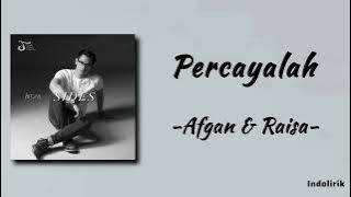 Percayalah - Afgan & Raisa | Lirik Lagu