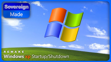 Windows XP Startup & Shutdown (2001) | Remake | SovereignMade