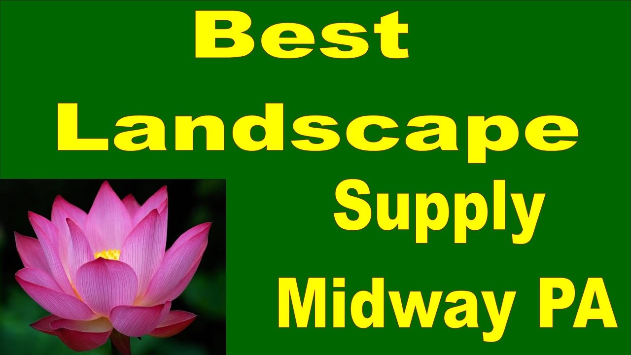 Best Landscape  Supply Midway PA