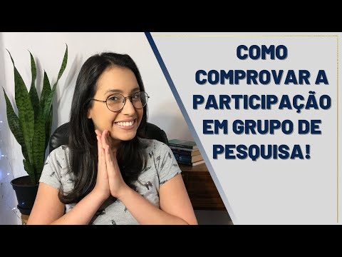 COMO COMPROVAR A PARTICIPAÇÃO EM GRUPO DE PESQUISA (Espelho do grupo de pesquisa)