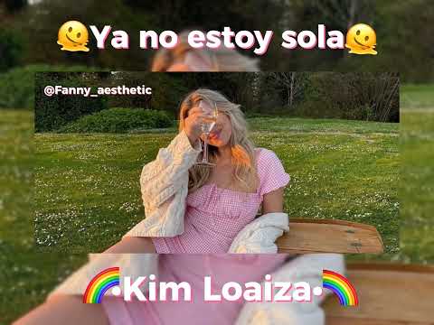 🙊ya no estoy sola🙊/🌈Kim Loaiza🌈/~🩰speed up💞~/#fanny_aesthetic #fpyシ #apoyo #suscribete #speed_up