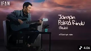 Download Lagu Ifan Seventeen - Jangan Paksa Rindu MP3