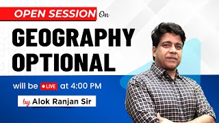 Open Session on Geography Optional by Alok Ranjan Sir for UPSC CSE 2025/2026