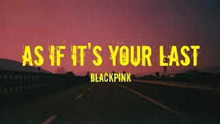 BLACKPINK - AS IF IT'S YOUR LAST (EASY LYRICS) Resimi