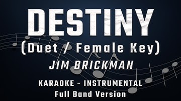 DESTINY - FEMALE KEY - FULL BAND KARAOKE - INSTRUMENTAL - JIM BRICKMAN