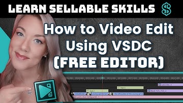 VSDC FREE Video Editor Tutorial for Beginners | How to Edit Videos | Sellable Skills