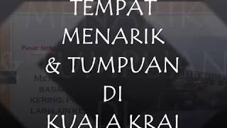 Tempat Menarik Tumpuan Di Kuala Krai Youtube