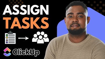 How to Assign Tasks to People in ClickUp | Easy Task Management Guide