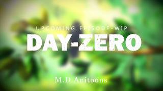 DAY-ZERO | Scene 3 - Shot-1 | Animation WIP