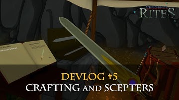 Early Access Devlog 05: Crafting and Scepters - Vengeful Rites