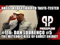 Dan loureno the meteoric rise of ghost energy  episode 116