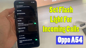 How to Set Flash Light for incoming calls on Oppo A54