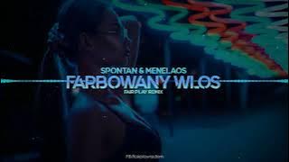 Spontan & Menelaos - Farbowany Włos (FAIR PLAY REMIX)