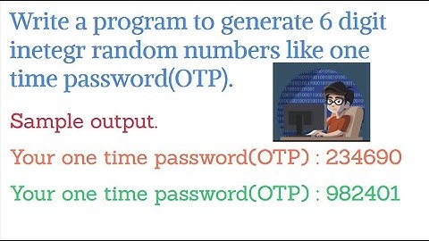 Write a program to generate one time password in python.