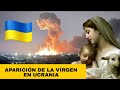 LA VÍRGEN MARÍA SE APARECIÓ EN UCRANIA 😱🙏🇺🇦, profecía sobre RUSIA