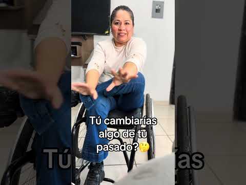 ¿Que cambiaría de mi pasado? #wheelchair #discapacidad #resilience