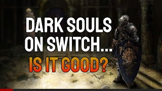 How Dark Souls Plays On Switch In 2023