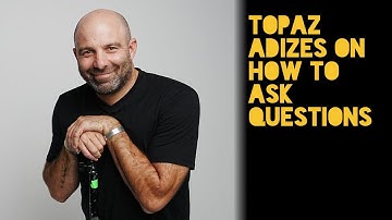 Topaz Adizes On How To Ask Questions (And Sell Them, Too.)