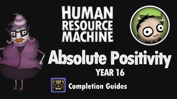 Human Resource Machine - Year 16 - Absolute Positivity