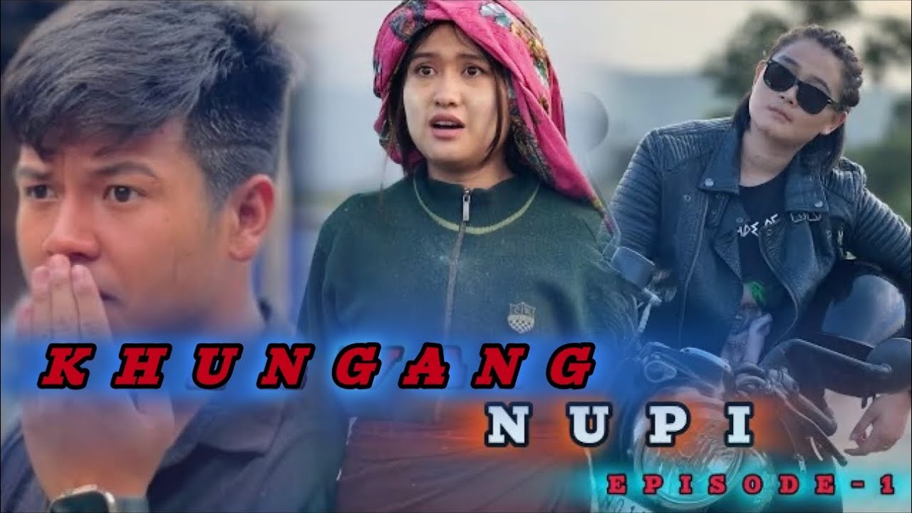 Khungang Nupi 🔥l Episode-1 l A Comedy Web Series 🤣😂🔥