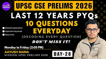 UPSC CSE PYQs 2014 - 2025  | DAY 28 | UPSC CSE PRELIMS 2026 |