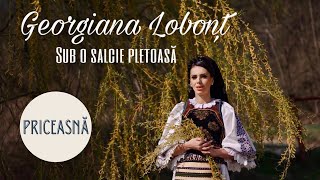 Georgiana Lobonț - Sub o salcie pletoasă | Priceasnă