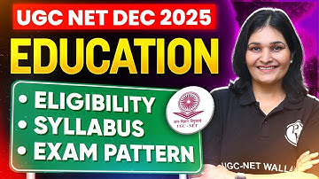 UGC NET Dec 2025 | UGC NET Education Full Guide! | Eligibility, Syllabus & Pattern Explained!
