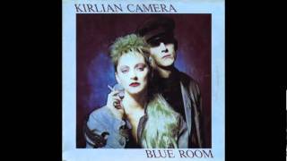 Kirlian Camera - Blue Room (1985)