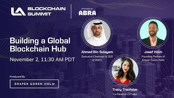 Building a Global Blockchain Hub | LA Blockchain Summit