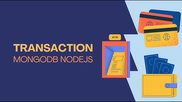 Sử dụng Transaction để gửi và nhận tiền trong Banking với Mongodb (1) | Transaction MongoDB NodeJS