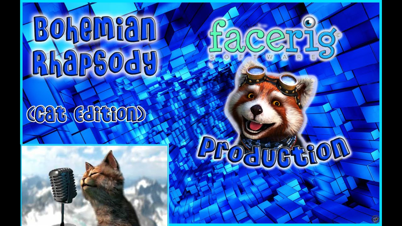 Bohemian Rhapsody (Cat Edition) - FaceRig - YouTube