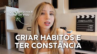 Como criar hábitos saudáveis e ter constância (passo a passo)