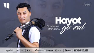 Saidnozim Rahimov - Hayot go'zal (audio 2022)