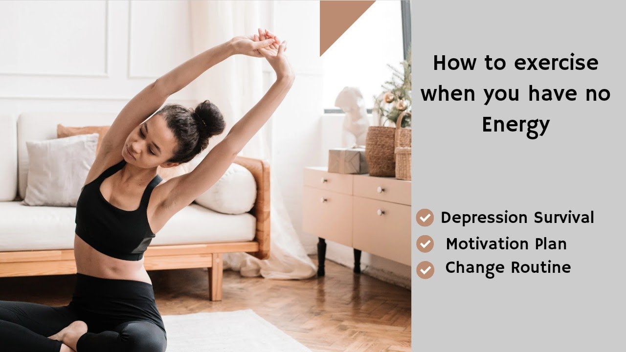 how-to-add-exercise-in-routine-when-you-have-no-energy