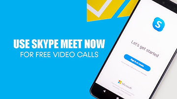 Skype Meet Now for Free Video Calls : : EASY VIDEO MEETINGS WITH NO SIGN UPS OR DOWNLOADS