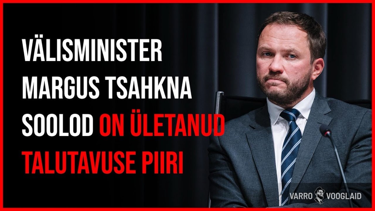 Varro Vooglaid LIVE #139 / Välisminister Tsahkna soolod on ületanud talutavuse piiri