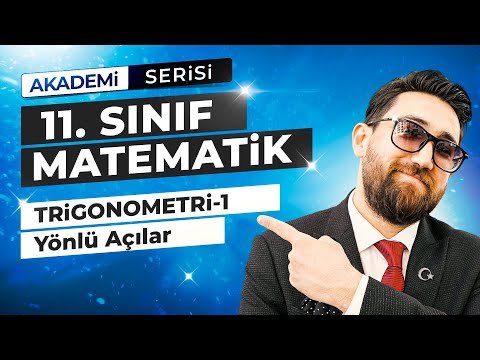 Trigonometri 1.Ders | Yönlü Açılar | 11.Sınıf Konu Anlatımı | Akademi Serisi