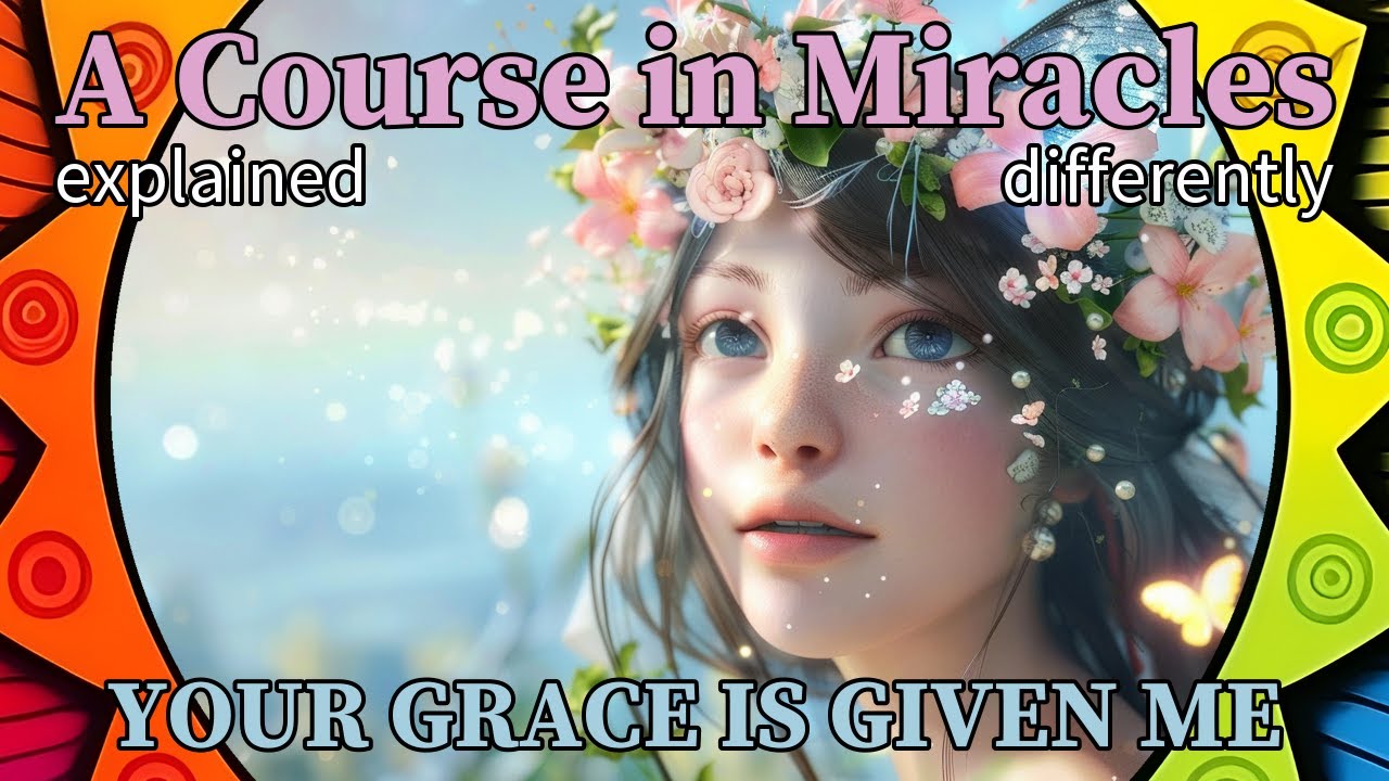 L168: Your grace is given me. I claim it now. [A Course in Miracles