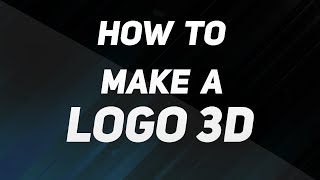 How to make A Logo 3D | BazDZN