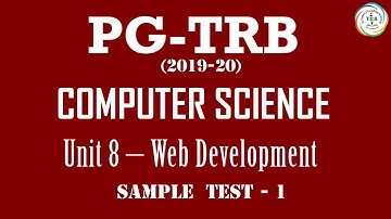 PG TRB 2019-20, COMPUTER SCIENCE, UNIT 8, WEB DEVELOPMENT, SAMPLE TEST-1