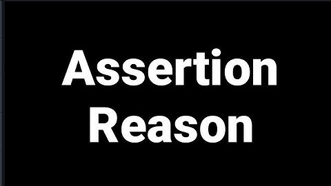 Assertion Reason Question Answers/ CBSE Exam pattern based Assertion Reason Question Answers