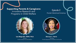 Child Welfare Podcast S7E2 - Florida Fatherhood Initiatives