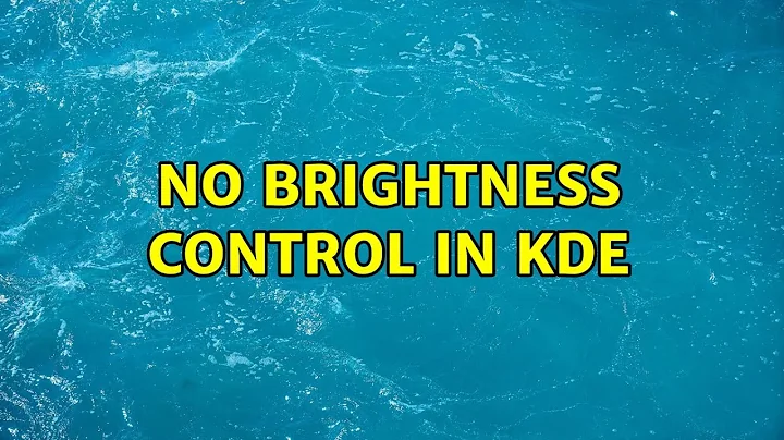 No Brightness control in kde