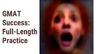 Simulating GMAT Success: Taking Full-Length Practice Tests