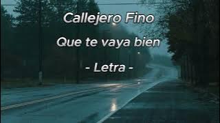 Que te vaya bien - letra - Callejero fino