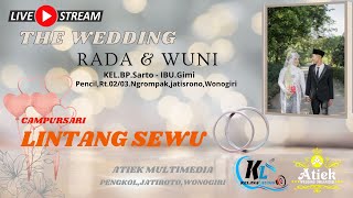 🔴LIVE WEDDING RADA & WUNI || CAMPURSARI LINTANG SEWU // KELANA AUDIO // ATIEK WEDDING ORGANIZER